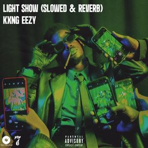 Light Show (Slowed & Reverb) [Explicit]