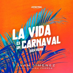 La Vida es un Carnaval (2024 Remix)