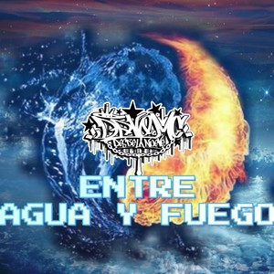 ENTRE AGUA Y FUEGO (Explicit)