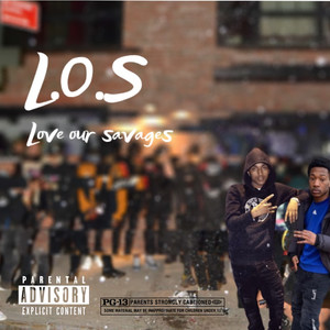 L.O.S (Love Our Savages) [Explicit]