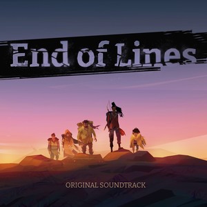 End of Lines (Original Soundtrack)