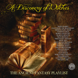 A Discovery Of Witches - The Ancient Fantasy Playlist