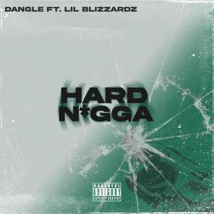 Hard Nigga (feat. Lil Blizzardz) [Explicit]