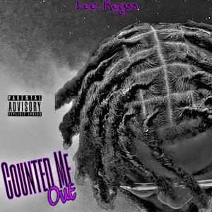 Counted Me Out (Explicit)