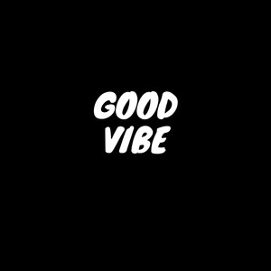 Good Vibe