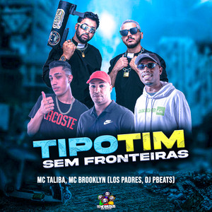 Tipo Tim Sem Fronteiras (Explicit)