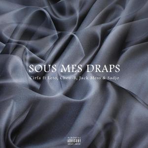 Sous Mes Draps (feat. Leto, Cheu-B, Sadjo & Jack Mess) [Explicit]