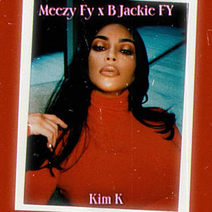 Kim K (feat. B Jackie FY) (Explicit)