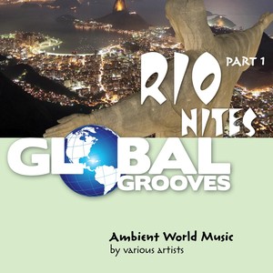 Global Grooves - Rio Nites, Pt.1