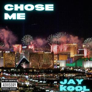 Chose Me (Explicit)