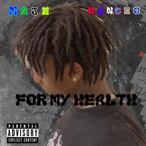 FOR MY HEALTH (Explicit)