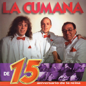 La Cumana de 15 (Aniversario de la Reina)