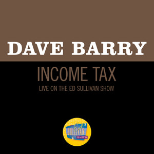 Income Tax (Live On The Ed Sullivan Show, March 31, 1963)