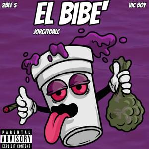 el bibe (feat. Vic Boy & 2bleS) [Explicit]