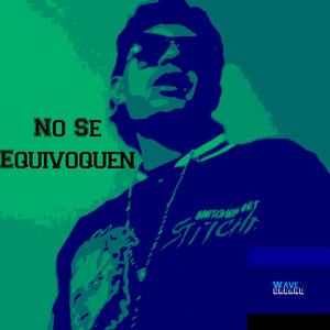 No Se Equivoquen (feat. Lit Snider Jr) [Explicit]