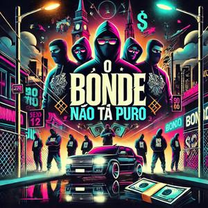 O Bonde Não Tá Puro (Explicit)