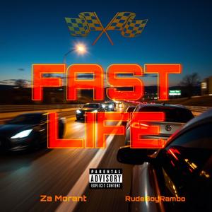 Fast Life (Freestyle) (feat. Rudeboyrambo) [Explicit]