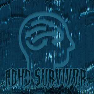 ADHD Survivor