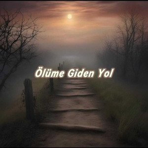 Ölüme Gi̇den Yol (Explicit)