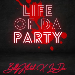 Life Of Da Party (Explicit)