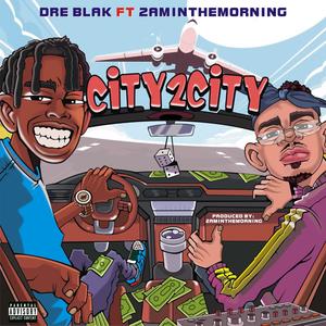 City2city (feat. 2aminthemorning) (Explicit)