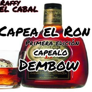 Capea el Ron Dembow (feat. Don Yolo, Alta Corriente, Soloco , El Wisel & La Choco Laker) [Radio Edit]