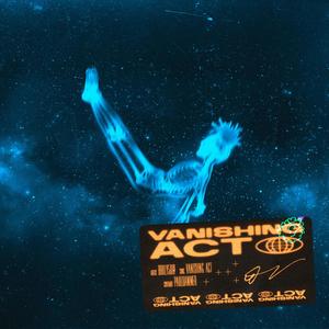 Vanishing Act (Explicit)