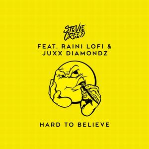 Hard To Believe(feat. Raini Lofi & Juxx-Diamondz) (Explicit)