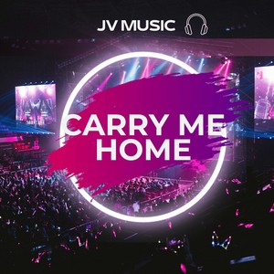 Carry Me Home