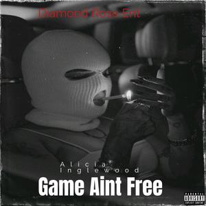 Game Aint Free