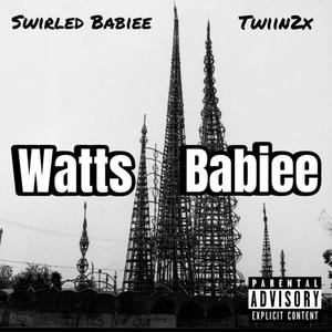 Watts Babiee (feat. Twiin2x) [Explicit]