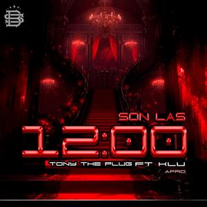 Son las 12 (Afro) (feat. tony the plug) (Explicit)