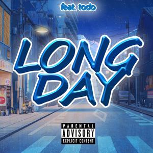 Long Day (feat. Todo) [Explicit]