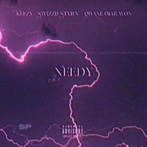 Needy (feat. N$ Keez & $wizzle Stylen)