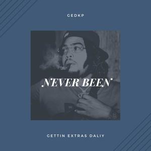 Never Been (Explicit)