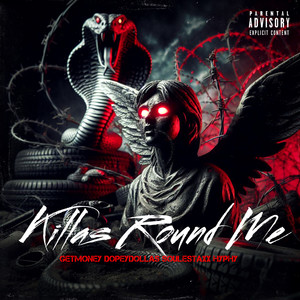 Killas round me (feat. Dopey dollars, Soulestaxx & Hyphy) [Explicit]