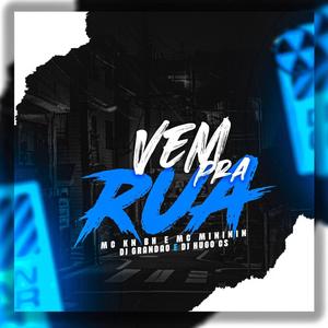 Vem Pra Rua (feat. Mc Kn bh, Mc Mininin & Dj Hugo CS) (Explicit)