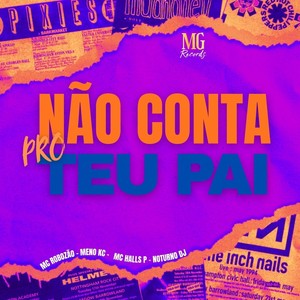 NÃO CONTA PRO TEU PAI (Explicit)