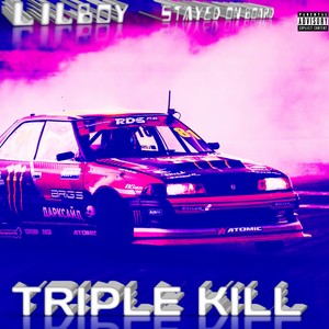 Triple Kill (Explicit)