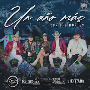 Un Año Más (feat. Los Ayala de Ocampo Gto, Los de Kchucha de Emilio Ayala, Dictado & Conjunto Niebla)