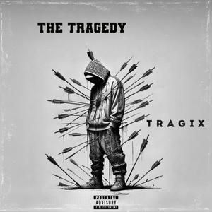 THE TRAGEDY (Explicit)