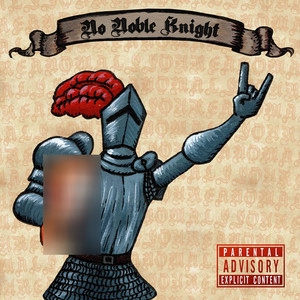 No Noble Knight (Explicit)