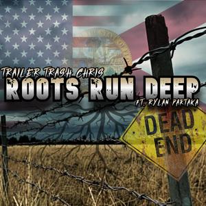 Roots Run Deep (feat. Rylan Partaka)