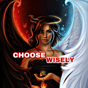 Choose Wisely (Explicit)