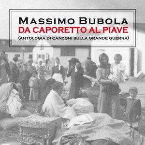 Da Caporetto al Piave (Antologia di canzoni sulla Grande Guerra)