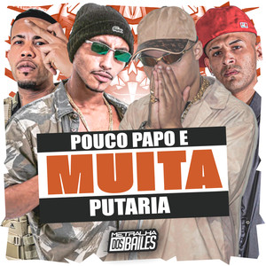 Pouco Papo e Muita Putaria (Explicit)