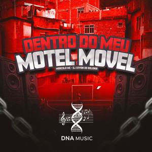 Dentro Do Meu Motel Móvel