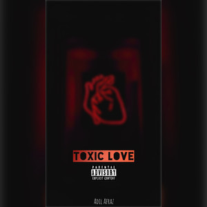 Toxic Love (Explicit)