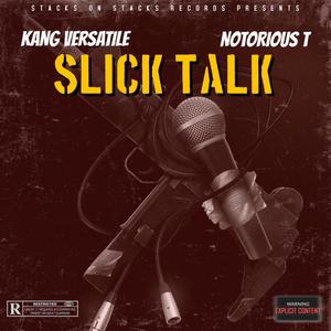Slick Talk (feat. Notorious T) (Explicit)