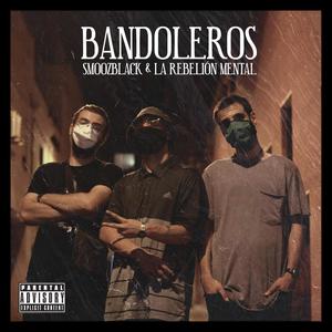 Bandoleros (feat. Smoozblack) [Explicit]